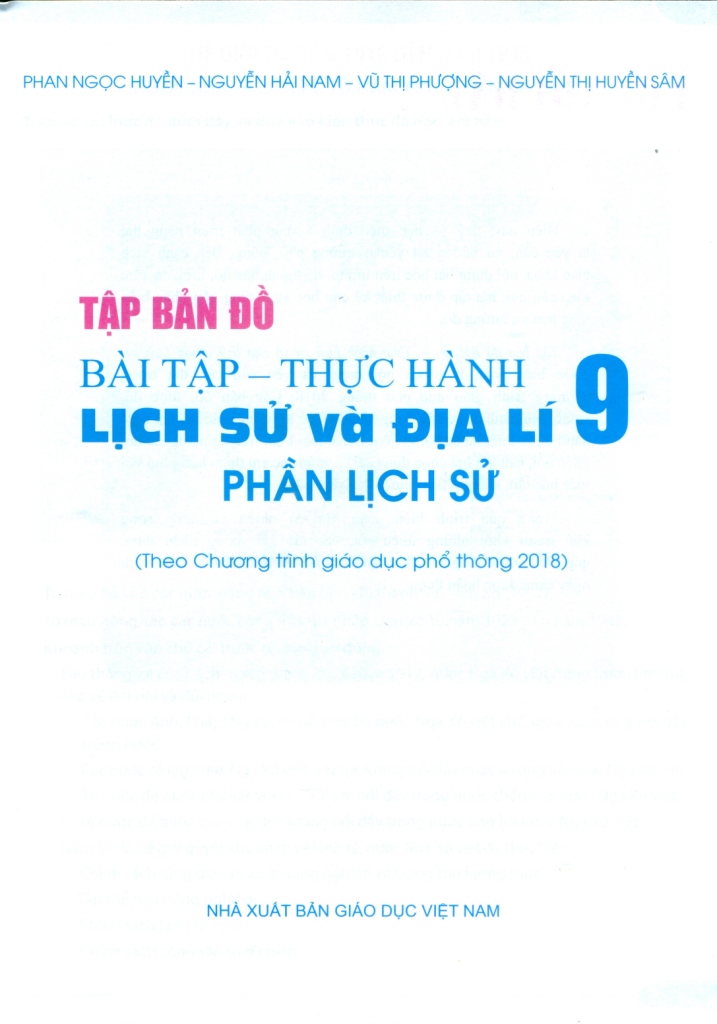 TẬP BẢN ĐỒ BÀI TẬP - THỰC HÀNH LỊCH SỬ VÀ ĐỊA LÍ LỚP 9 - PHẦN LỊCH SỬ (Theo chương trình giáo dục phổ thông 2018)